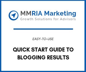 THE Quick Start Guide to Blogging Results for Financial Advisors